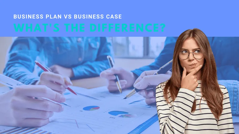 business plan vs business case